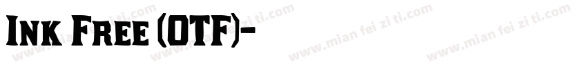 Ink Free (OTF)字体转换